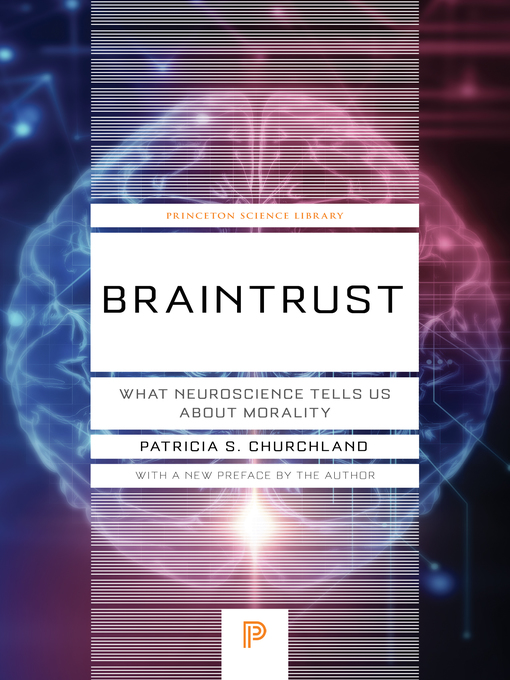 Title details for Braintrust by Patricia S. Churchland - Available
